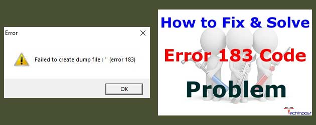 Failed-to-Create-Dump-File-Error-183-01